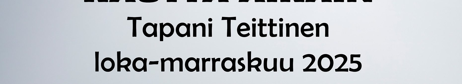 Tapani Teittinen – “Kautta aikain”